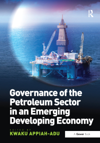 صورة الغلاف: Governance of the Petroleum Sector in an Emerging Developing Economy 1st edition 9781409463078