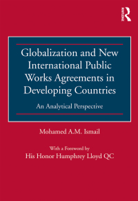 صورة الغلاف: Globalization and New International Public Works Agreements in Developing Countries 1st edition 9781138255111