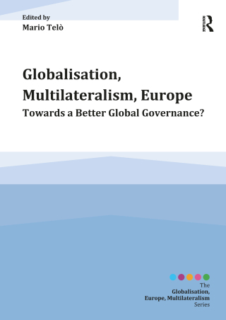 صورة الغلاف: Globalisation, Multilateralism, Europe 1st edition 9781409464495