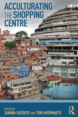 Cover image: Acculturating the Shopping Centre 1st edition 9781472485045