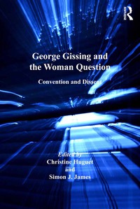 Cover image: George Gissing and the Woman Question 1st edition 9781409466581