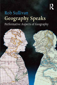 Cover image: Geography Speaks: Performative Aspects of Geography 1st edition 9781409420095