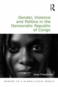 Cover image: Gender, Violence and Politics in the Democratic Republic of Congo 1st edition 9780815377351