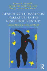 Omslagafbeelding: Gender and Conversion Narratives in the Nineteenth Century 1st edition 9781138099623