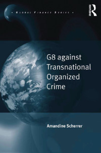 Cover image: G8 against Transnational Organized Crime 1st edition 9780754675440