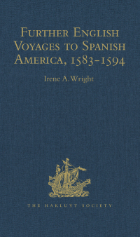 Cover image: Further English Voyages to Spanish America, 1583-1594 1st edition 9781409414650