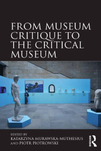Imagen de portada: From Museum Critique to the Critical Museum 1st edition 9780815399629