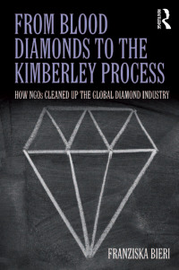 Immagine di copertina: From Blood Diamonds to the Kimberley Process 1st edition 9780754679905