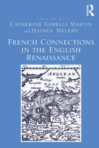 Imagen de portada: French Connections in the English Renaissance 1st edition 9781409466253