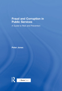 Omslagafbeelding: Fraud and Corruption in Public Services 1st edition 9780566085666