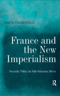 Omslagafbeelding: France and the New Imperialism 1st edition 9780754672852