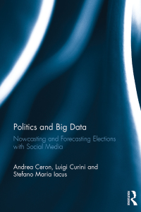 Cover image: Politics and Big Data 1st edition 9781472466662