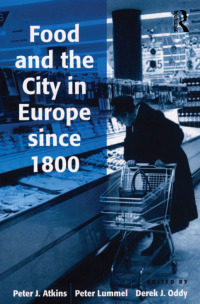 صورة الغلاف: Food and the City in Europe since 1800 1st edition 9780754649892