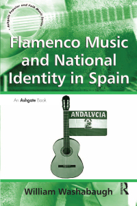 Imagen de portada: Flamenco Music and National Identity in Spain 1st edition 9781138107755