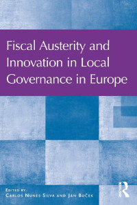Omslagafbeelding: Fiscal Austerity and Innovation in Local Governance in Europe 1st edition 9781138273641