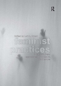表紙画像: Feminist Practices 1st edition 9781138270725