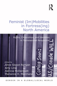 صورة الغلاف: Feminist (Im)Mobilities in Fortress(ing) North America 1st edition 9781409433132