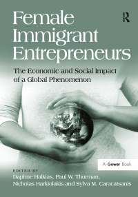 صورة الغلاف: Female Immigrant Entrepreneurs 1st edition 9781032922102