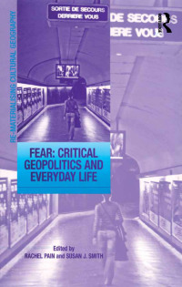 Cover image: Fear: Critical Geopolitics and Everyday Life 1st edition 9780754649663