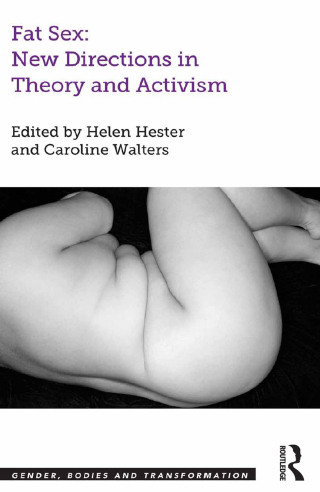 صورة الغلاف: Fat Sex: New Directions in Theory and Activism 1st edition 9780367598877
