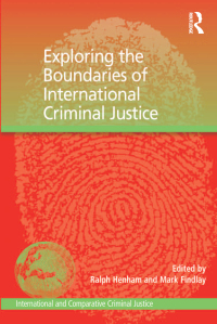 表紙画像: Exploring the Boundaries of International Criminal Justice 1st edition 9780754649793