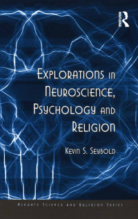 Cover image: Explorations in Neuroscience, Psychology and Religion 1st edition 9780754655633