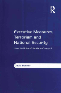 表紙画像: Executive Measures, Terrorism and National Security 1st edition 9780754647560