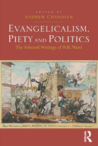 صورة الغلاف: Evangelicalism, Piety and Politics 1st edition 9781409425540