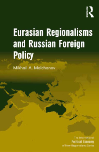 Titelbild: Eurasian Regionalisms and Russian Foreign Policy 1st edition 9781138360952