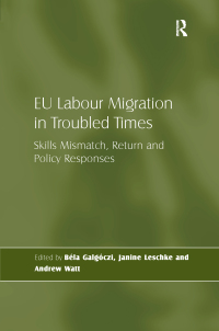 Cover image: EU Labour Migration in Troubled Times 1st edition 9781138271517
