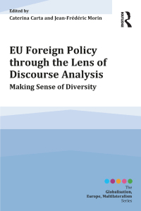 Omslagafbeelding: EU Foreign Policy through the Lens of Discourse Analysis 1st edition 9781409463757