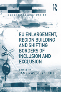 Immagine di copertina: EU Enlargement, Region Building and Shifting Borders of Inclusion and Exclusion 1st edition 9781138259195