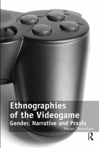Imagen de portada: Ethnographies of the Videogame 1st edition 9781138253384