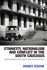 Cover image: Ethnicity, Nationalism and Conflict in the South Caucasus 1st edition 9781138279032