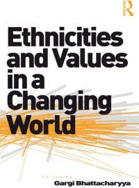 صورة الغلاف: Ethnicities and Values in a Changing World 1st edition 9780754674832