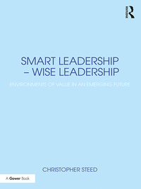 Immagine di copertina: Smart Leadership – Wise Leadership 1st edition 9780415788915