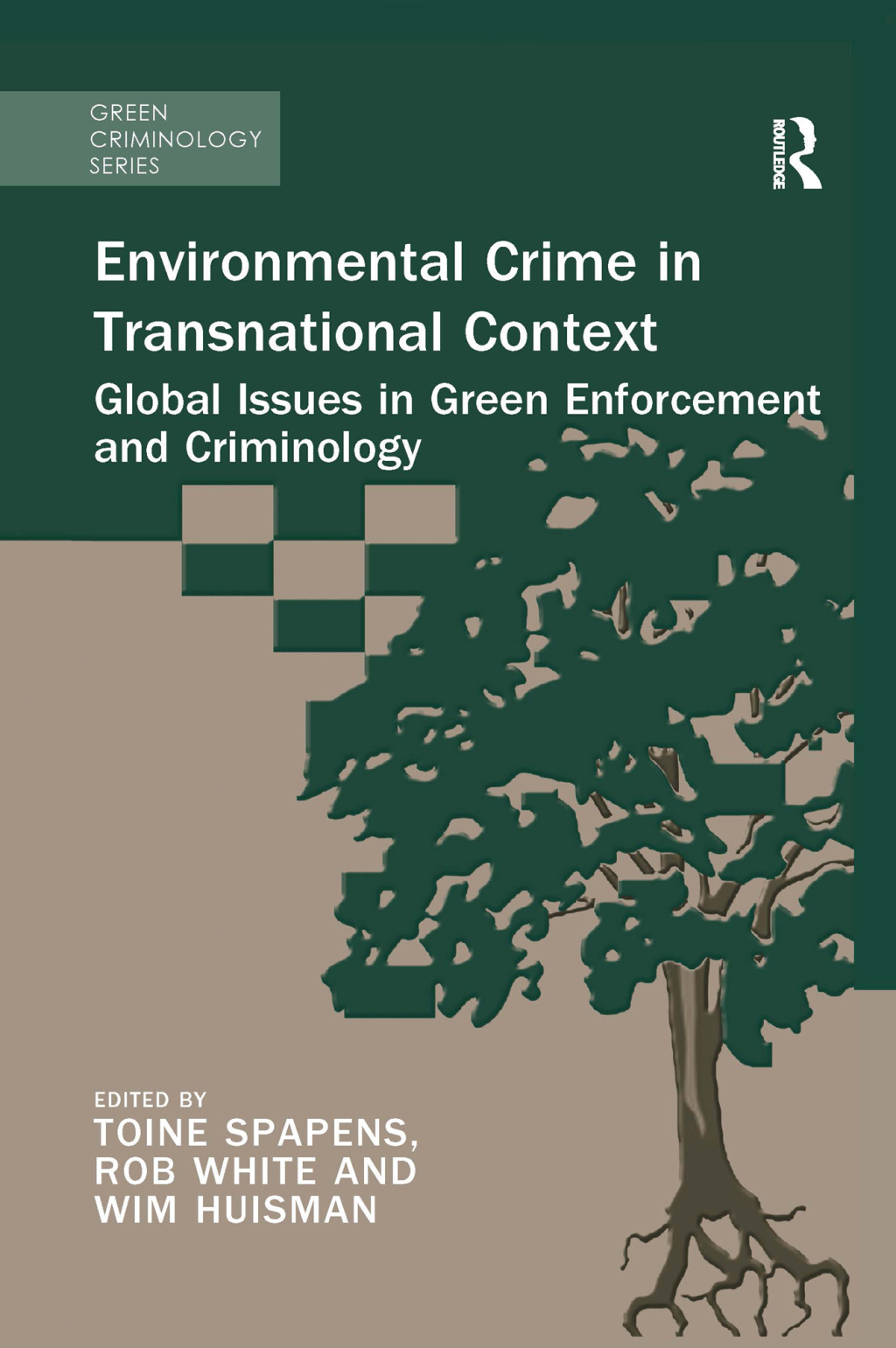 Environmental Crime in Transnational Context Global Issues in Green Enforcement and Criminology 1st Edition
