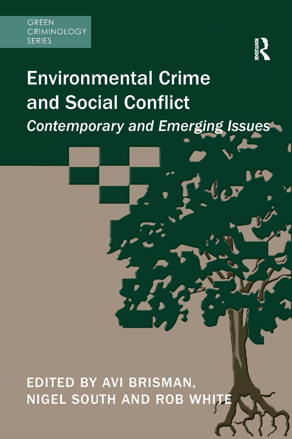 Environmental Crime and Social Conflict Contemporary and Emerging Issues 1st Edition
