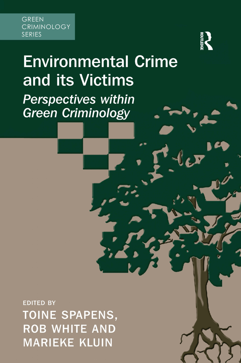 Environmental Crime and its Victims Perspectives within Green Criminology 1st Edition