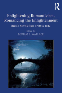 Imagen de portada: Enlightening Romanticism, Romancing the Enlightenment 1st edition 9780754662433