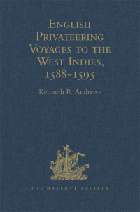 Omslagafbeelding: English Privateering Voyages to the West Indies, 1588-1595 1st edition 9781409414773