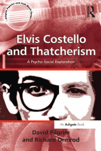 Cover image: Elvis Costello and Thatcherism 1st edition 9781138267077