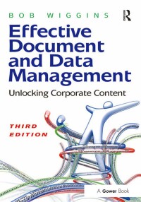 Cover image: Effective Document and Data Management 3rd edition 9781138269460