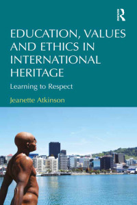 Imagen de portada: Education, Values and Ethics in International Heritage 1st edition 9780815399568