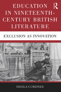 Cover image: Education in Nineteenth-Century British Literature 1st edition 9780367175757