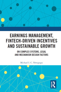 Cover image: Earnings Management, Fintech-Driven Incentives and Sustainable Growth 1st edition 9781032085777