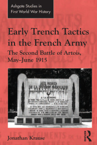 Omslagafbeelding: Early Trench Tactics in the French Army 1st edition 9781138249509