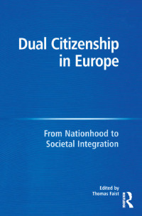 صورة الغلاف: Dual Citizenship in Europe 1st edition 9781138275584