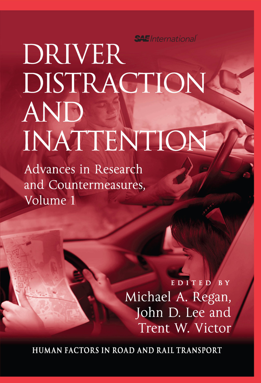 Driver Distraction and Inattention Advances in Research and Countermeasures, Volume 1 1st Edition