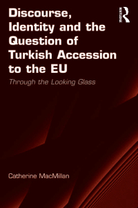 Imagen de portada: Discourse, Identity and the Question of Turkish Accession to the EU 1st edition 9781409455592